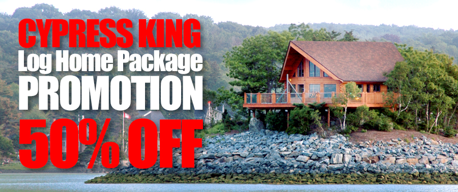 Cypress King Log Home Package Promotion